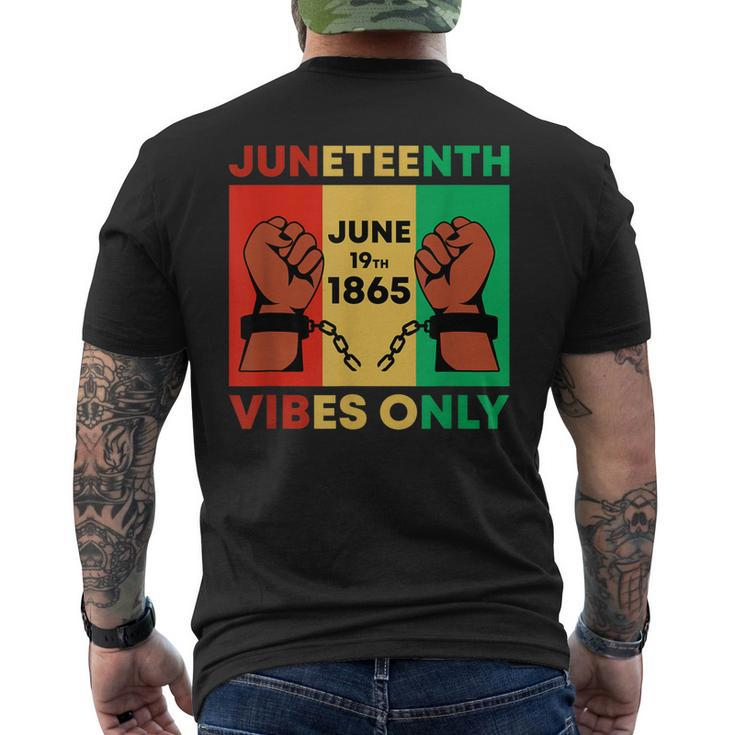 Juneteenth Vibes Only African American Freedom Black Pride Mens Back Print T-shirt