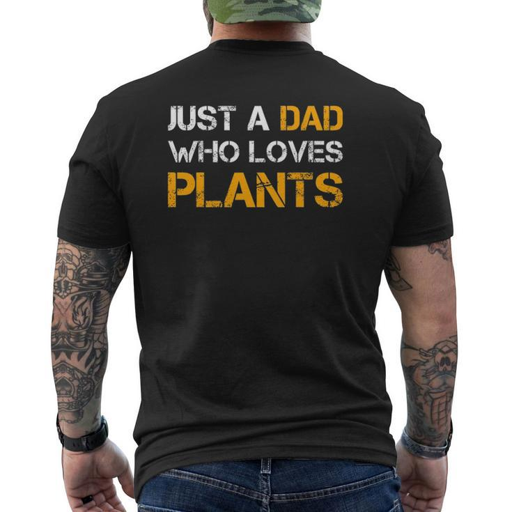Just A Dad Who Loves Plants Planting Dad Father's Day Mens Back Print T-shirt
