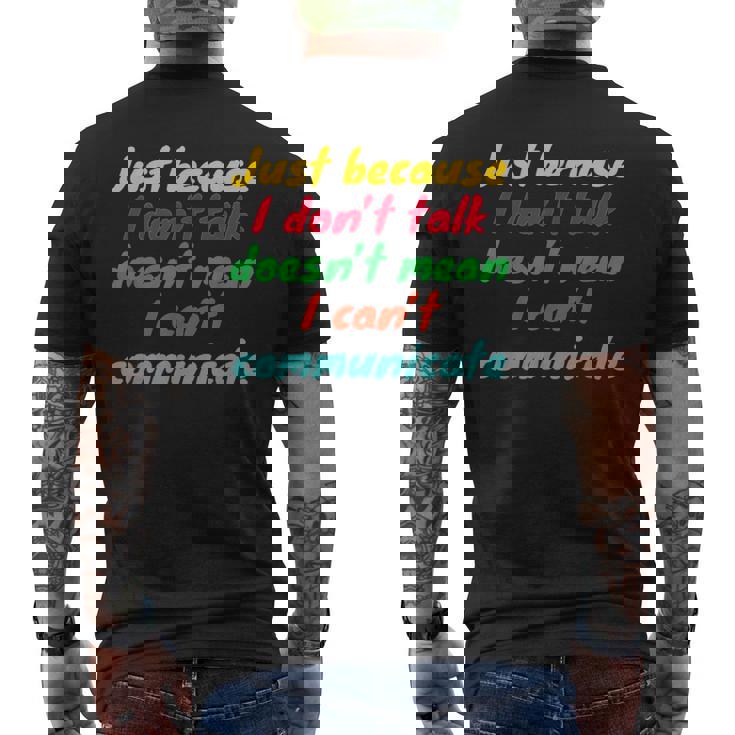 Just Because I Don't Talk Communication For Non-Verbal Men's T-shirt Back Print