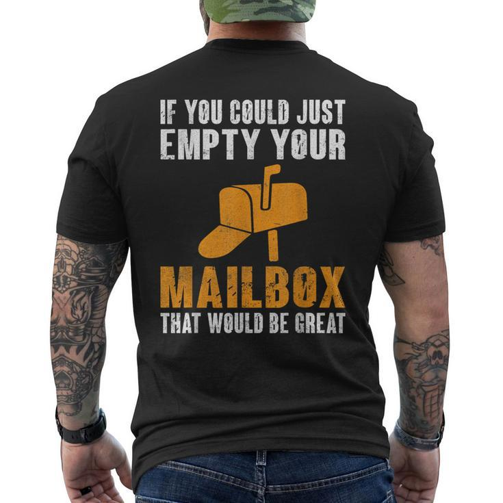 If You Could Just Empty Your Mailbox Postal Worker Men's T-shirt Back Print