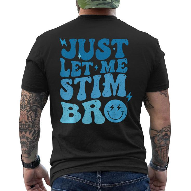 Just Let Me Stim Bro Autism Awareness Groovy Men's T-shirt Back Print