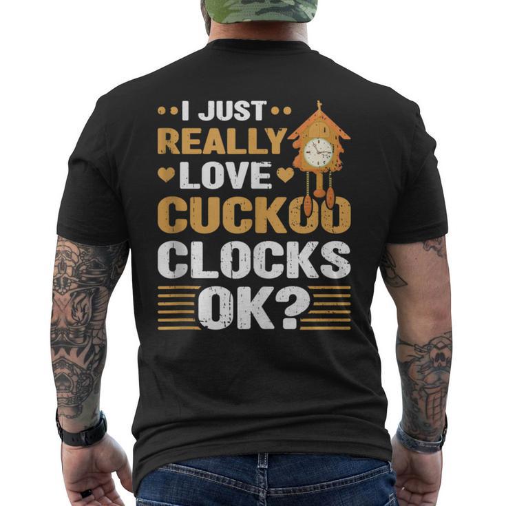 I Just Love Cuckoo Clocks Collector Antique Collection Men's T-shirt Back Print