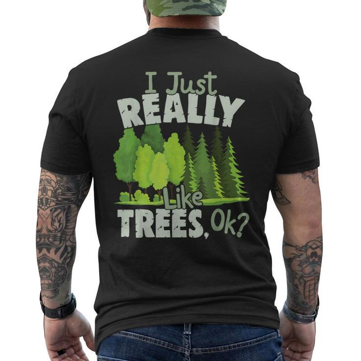 I Just Really Like Trees Ok Love Trees Men's T-shirt Back Print