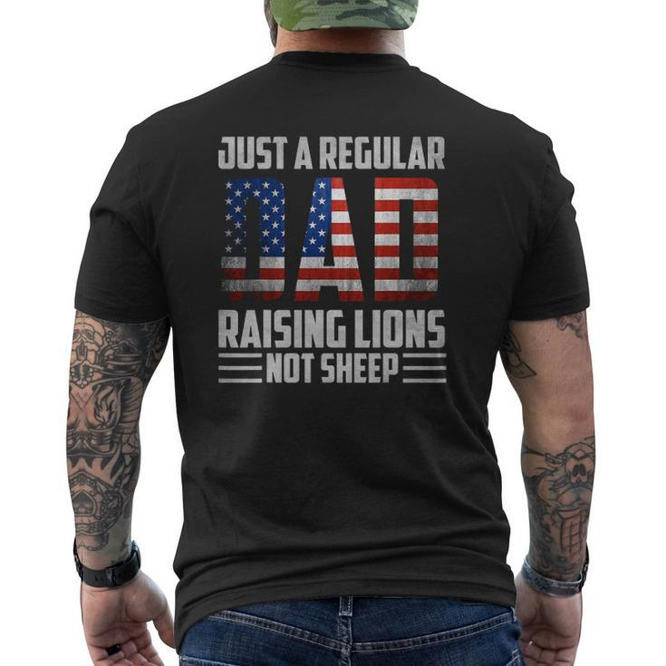 Just A Regular Dad Raising Lions For Men 4Th Of July Mens Back Print T-shirt