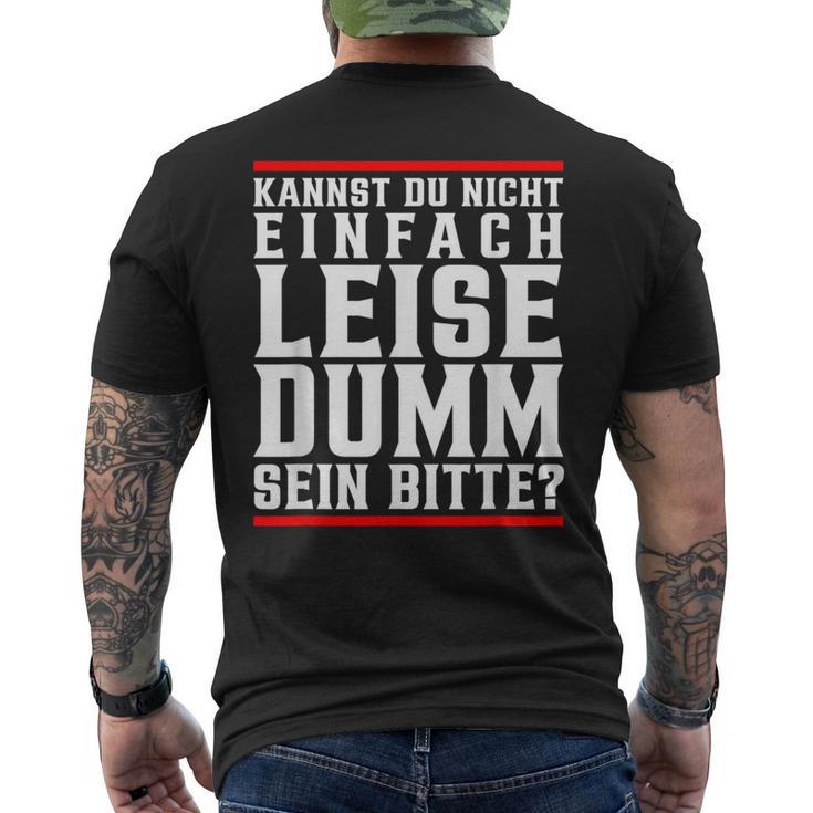 Kannst Du Nicht Einfach Quise Dumm Sein Bitte T-Shirt mit Rückendruck