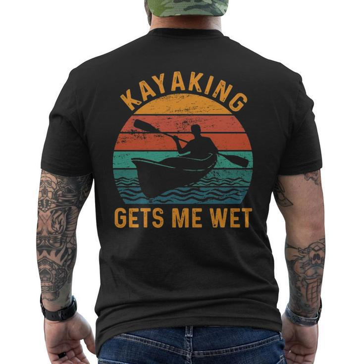 Kayaking Gets Me Wet Kayak Kayaker Lovers Men's T-shirt Back Print