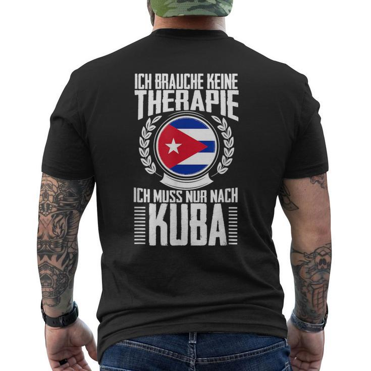 Keine Therapie Ich Muss Nur Nach Kuba T-Shirt mit Rückendruck