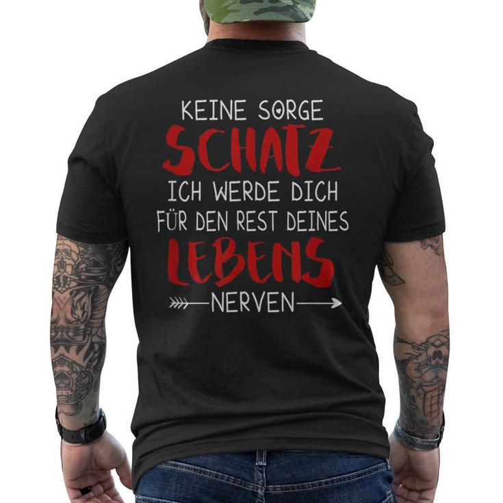 Keine Sorge Schatz -Alentine's Day Ironie Saying Marriage T-Shirt mit Rückendruck