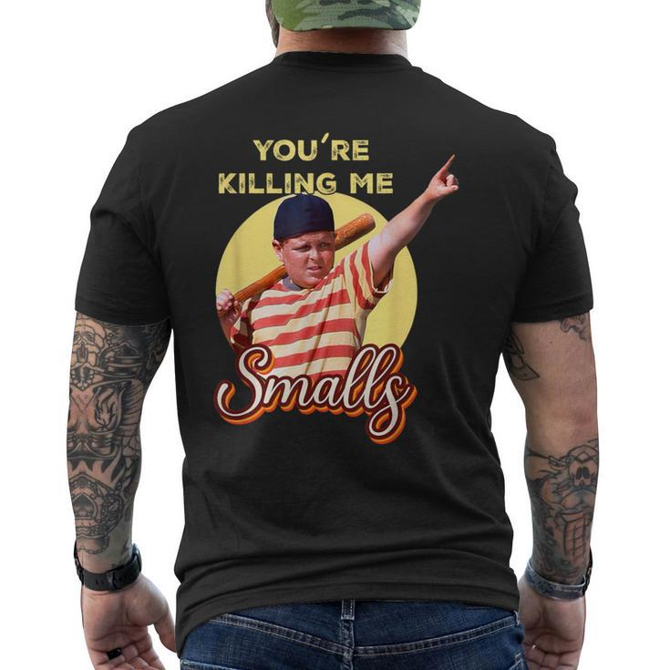 Your Killing Me Smalls Baseball Humor Quote Distressed Men's T-shirt Back Print