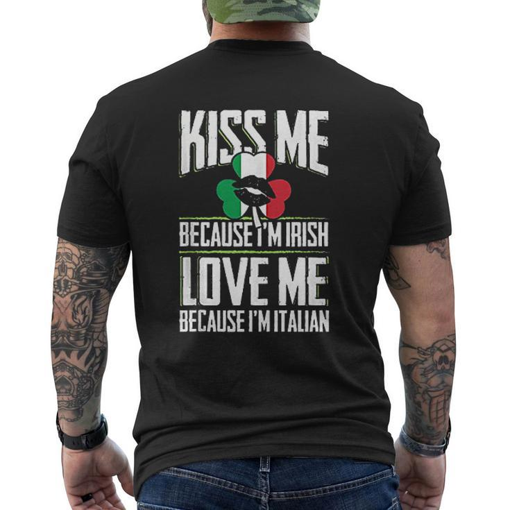 Kiss Me Im Irish Love Me Im Italian St Patricks Proud Irish Mens Back Print T-shirt