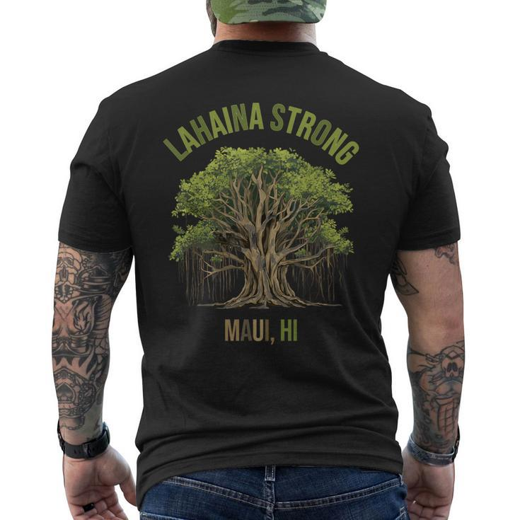 Lahaina Strong Maui Hawaii Old Banyan Tree Saved Majestic Men's T-shirt Back Print