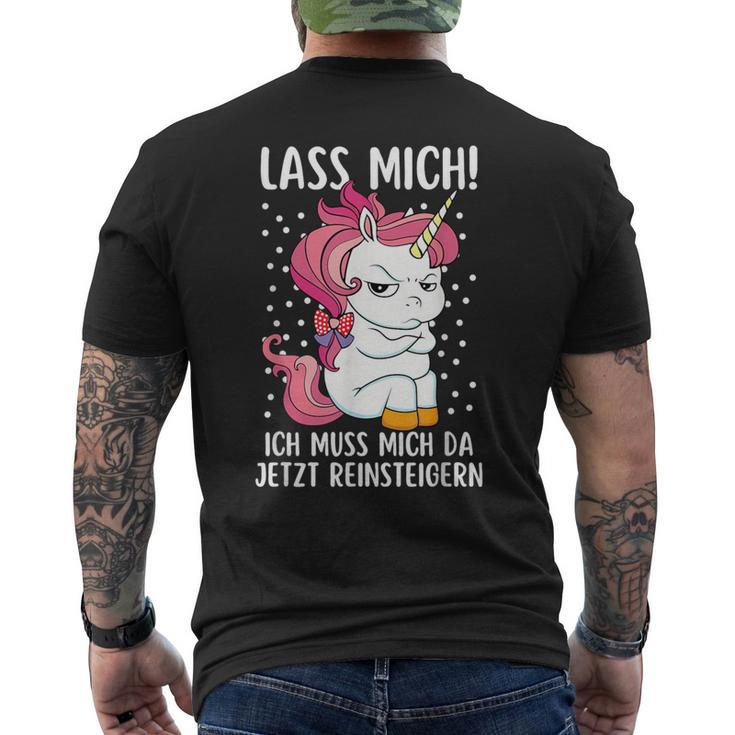 Lass Mich Ich Muss Mich Da Jetzt Reinsteiger Unicorn T-Shirt mit Rückendruck