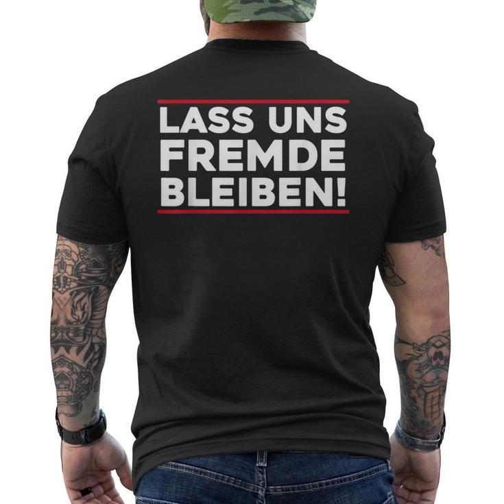 Lass Uns Fremde Bleibt Menschenhasser Let's Stay T-Shirt mit Rückendruck