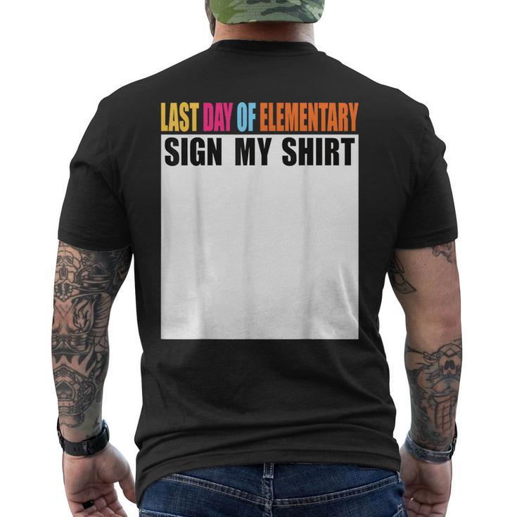 Last Day Of Elementary Sign My Last Day Of School Men's T-shirt Back Print