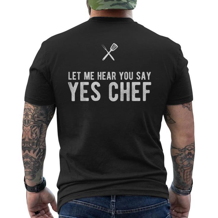 Let Me Hear You Say Yes Chef Cooking Cook Men's T-shirt Back Print