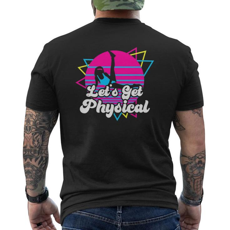 Let's Get Physical For A Fitness 80'S Lover Mens Back Print T-shirt