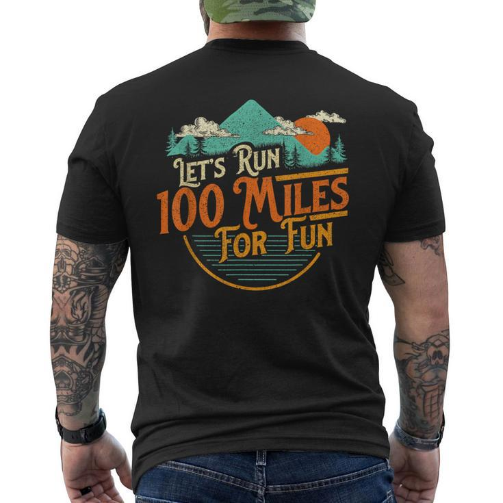 Let's Run 100 Miles For Fun 50K Ultramarathon Trail Runner Men's T-shirt Back Print