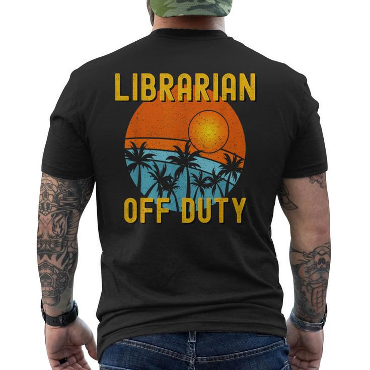Librarian Off Duty Last Day Of School Summer 2021 Men's T-shirt Back Print