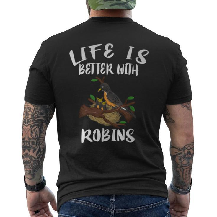 Life Is Better With Robins Birds Animal Men's T-shirt Back Print