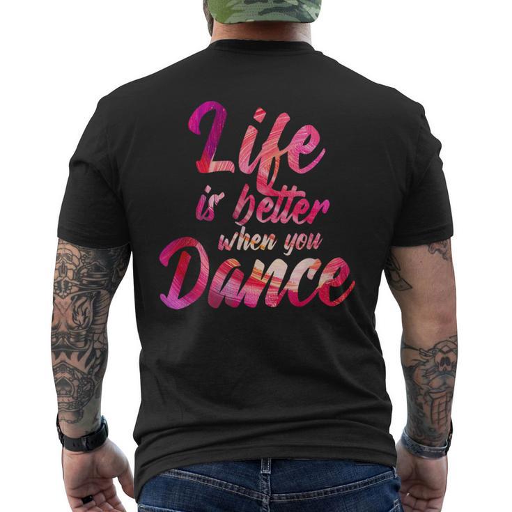 Life Is Better When You Dance Ballet Dancer T-Shirt mit Rückendruck