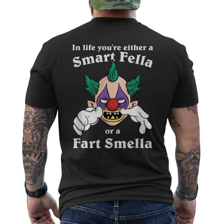 In Life You're Either A Smart Fella Or A Fart Smella Clown Men's T-shirt Back Print