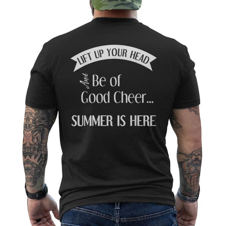 Lift Up Your Head And Be Of Good Cheer Summer Is Here Men's T-shirt Back Print