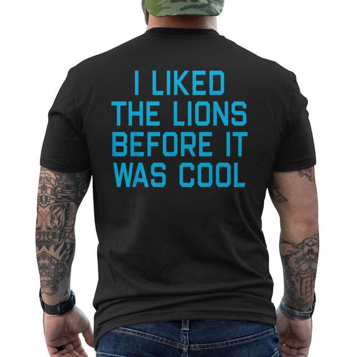 I Liked The Lions Before It Was Cool Apparel Men's T-shirt Back Print