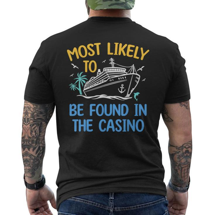Most Likely Be Found In Casino Matching Family Cruise 2024 Men's T-shirt Back Print