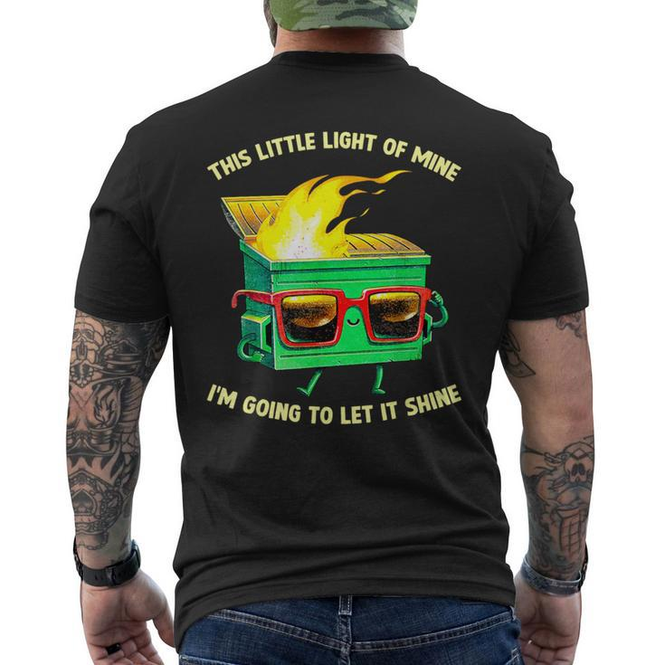 This Little Light-Of Mine Lil Dumpster Fire Dumpster Men's T-shirt Back Print