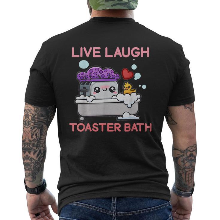 Live Laugh Toaster Bath Saying Apparel Men's T-shirt Back Print