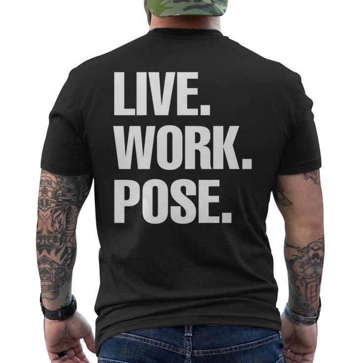 Live Work Pose Graphic Novelty Statement Pride Fun Men's T-shirt Back Print