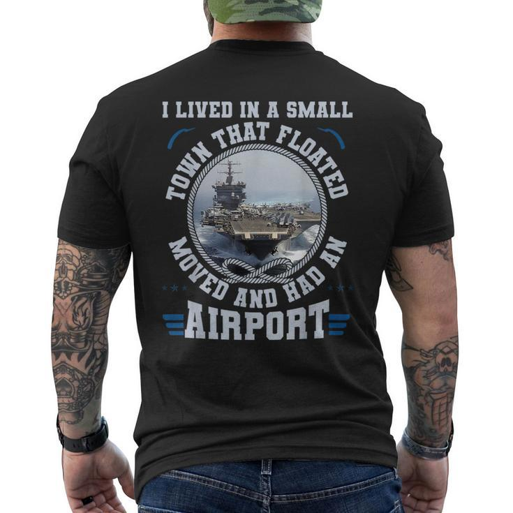 I Lived In A Small Town That Floated US Aircraft Carrier Men's T-shirt Back Print