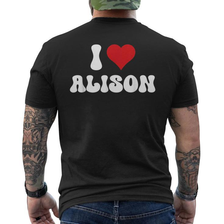 I Love Alison I Heart Alison Valentine's Day Men's T-shirt Back Print