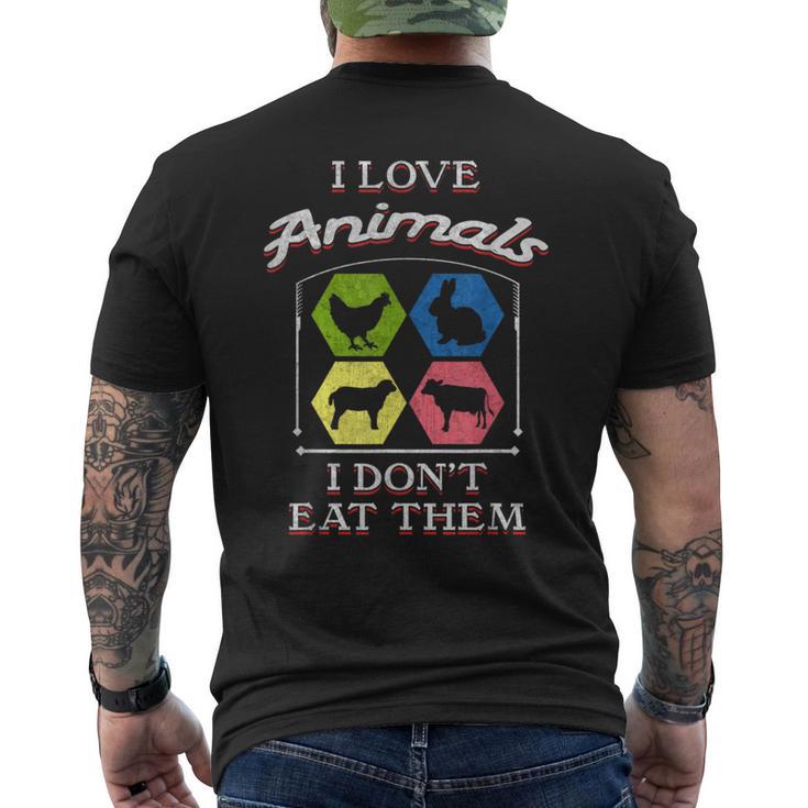 I Love Animals I Don't Eat Them Vegan Men's T-shirt Back Print