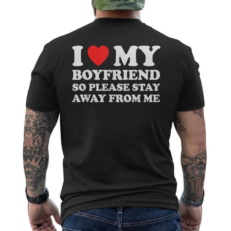 I Love My Boyfriend Bf So Please Stay Away From Me Heart Bf Men's T-shirt Back Print