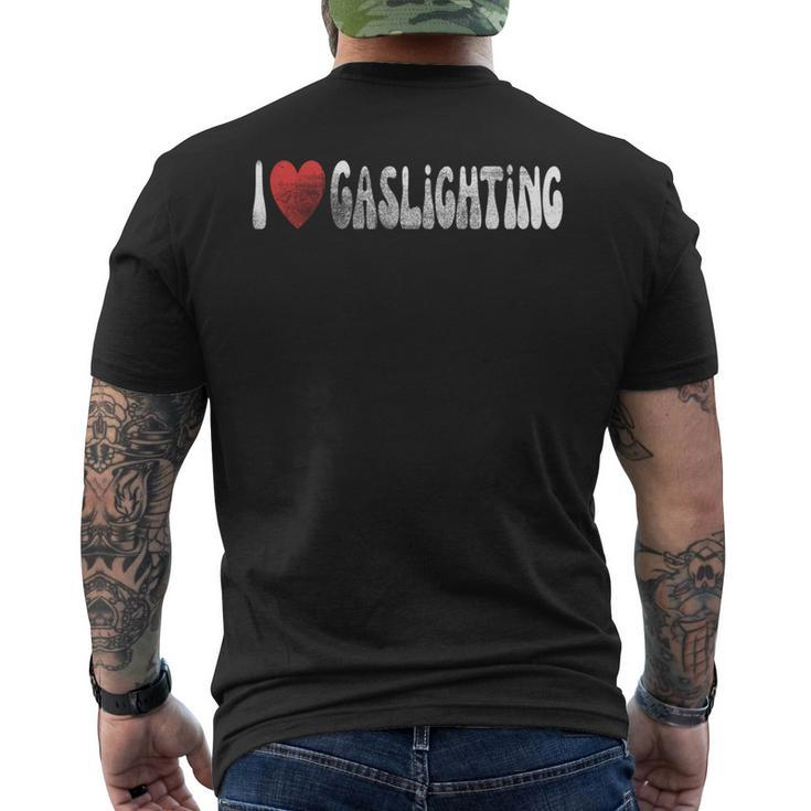 I Love Gaslighting I Heart Gaslighting Cool Gaslight Vintage Men's T-shirt Back Print