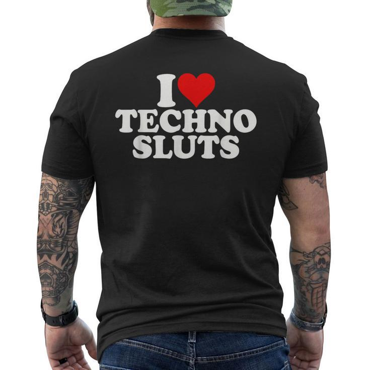 I Love Heart Techno Sluts Edm Music Men's T-shirt Back Print