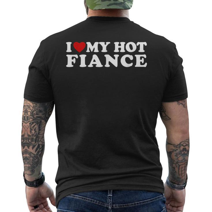 I Love My Hot Fiance I Heart My Hot Fiance Men's T-shirt Back Print