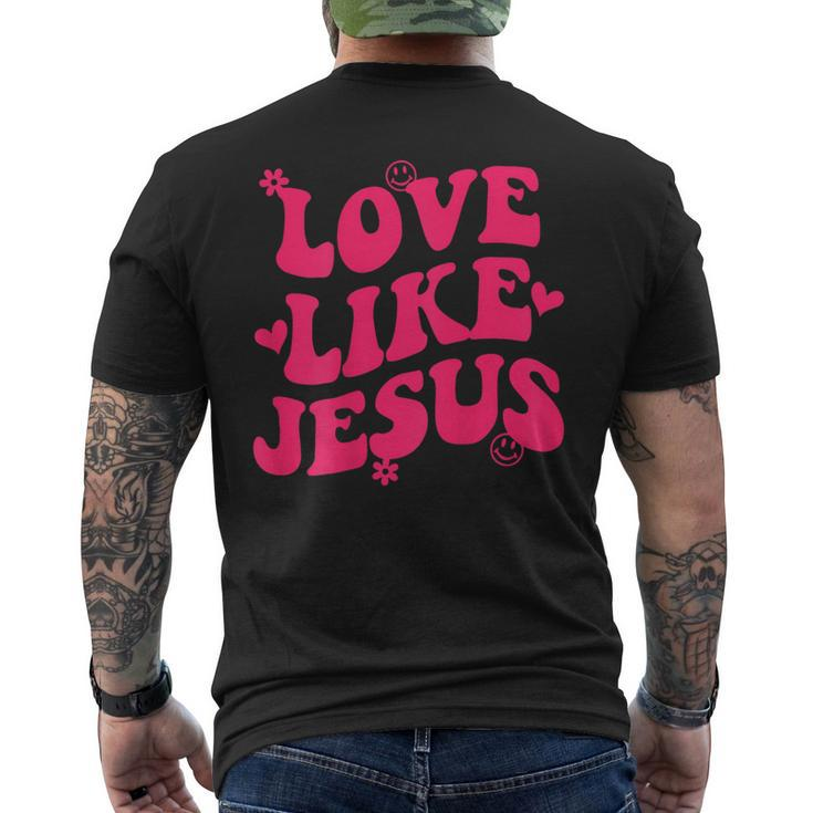 Love Like Jesus Aesthetic Words On Back Trendy Costume 2022 Men's T-shirt Back Print