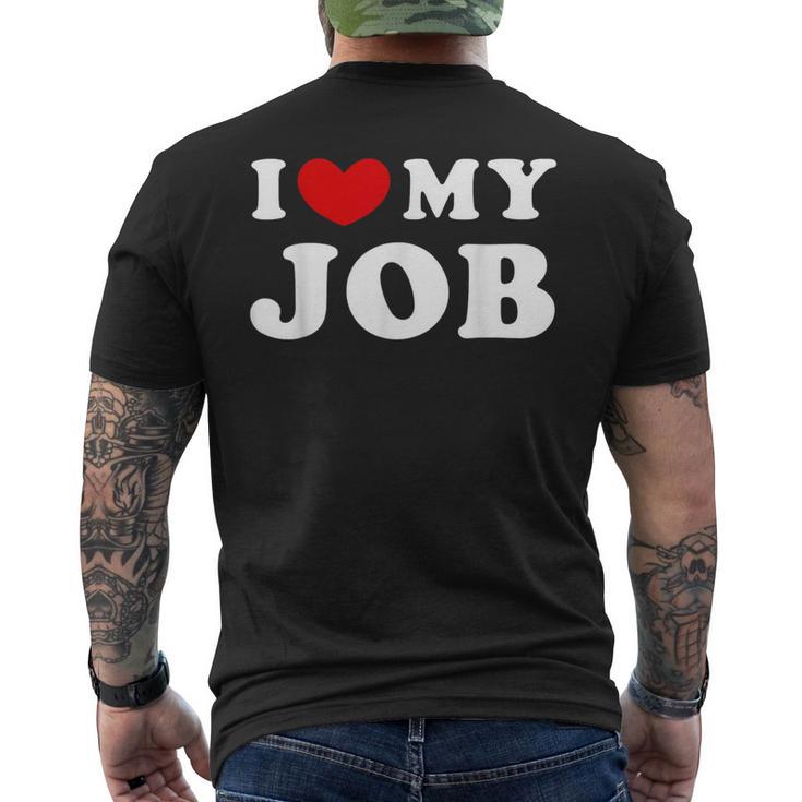 I Love My Job I Heart My Job Men's T-shirt Back Print