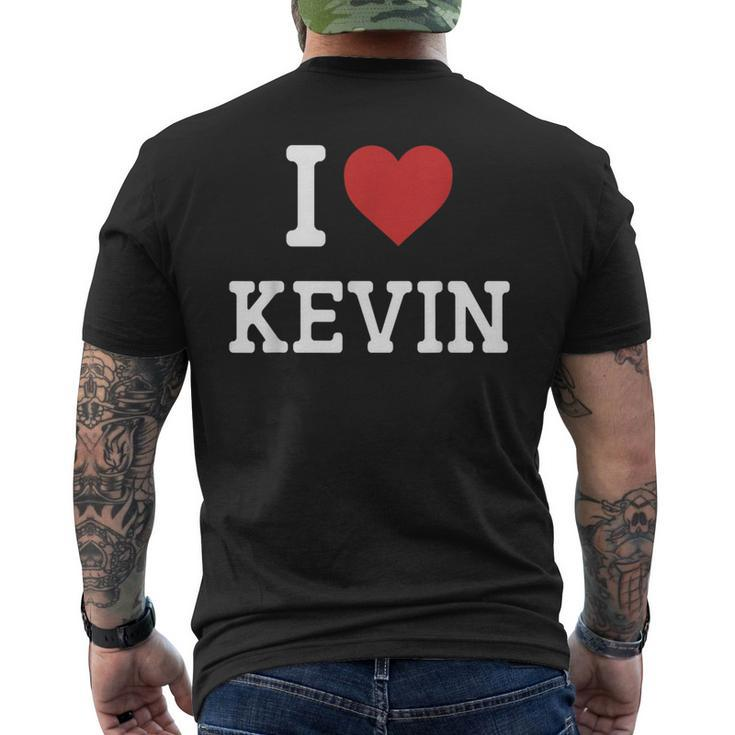 I Love Kevin I Heart Kevin For Kevin Men's T-shirt Back Print