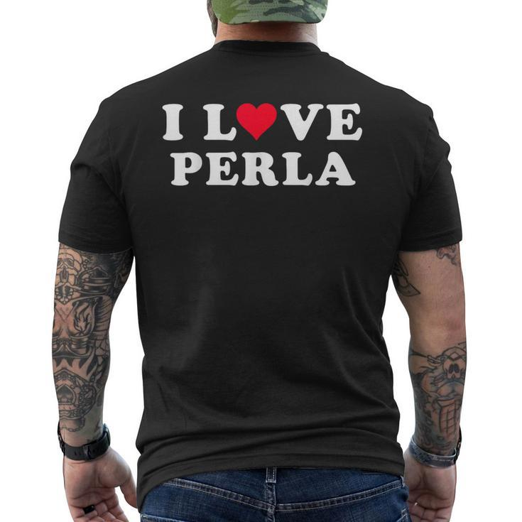I Love Perla Matching Girlfriend & Boyfriend Perla Name Men's T-shirt Back Print