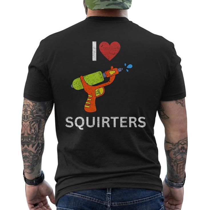 I Love Squirters Men's T-shirt Back Print