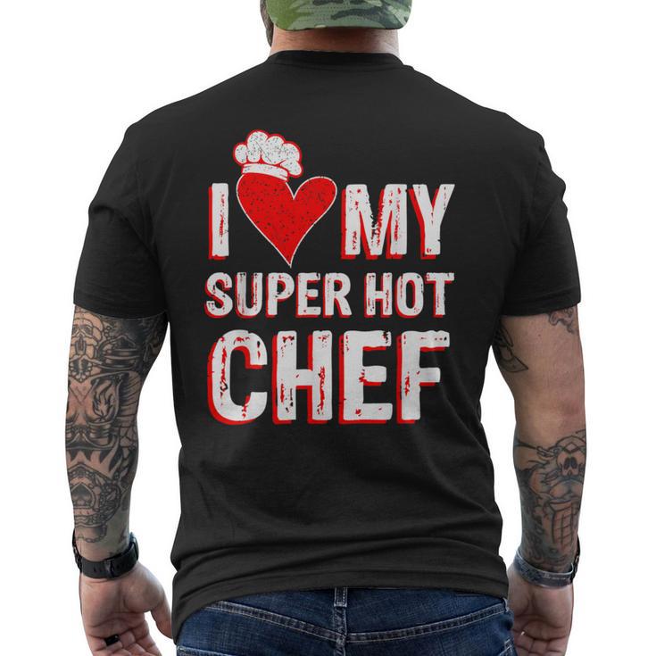 I Love My Super Hot Chef Valentine's Day Chef's Wife Men's T-shirt Back Print