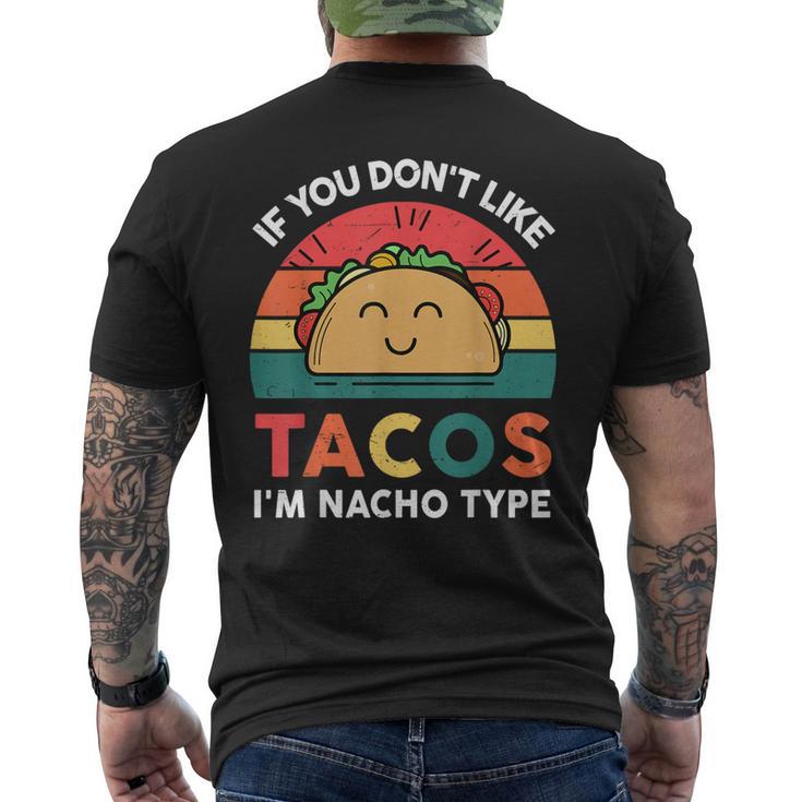 I Love Taco- Dont Like Tacos Nacho Type Tuesday Mexican Men's T-shirt Back Print