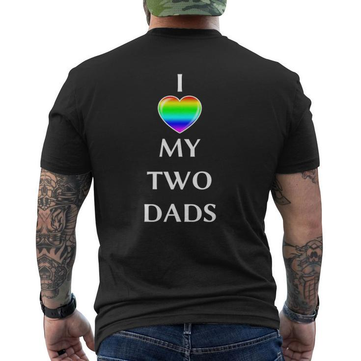 I Love My Two Dads Rainbow Flagg Heart Lgbt Gay Men Mens Back Print T-shirt