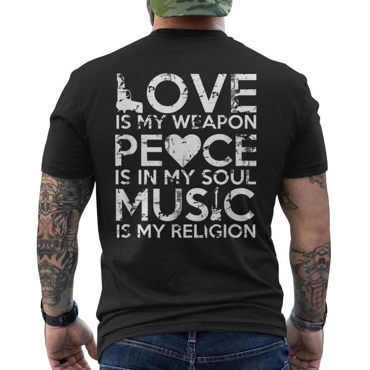 Love Is My Weapon Peace Is In My Soul Music Is My Religion Men's T-shirt Back Print