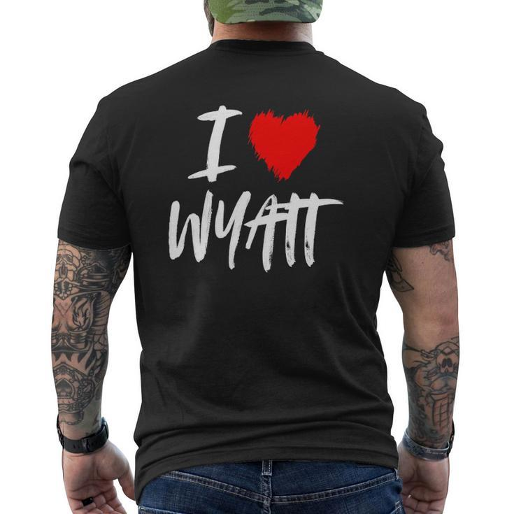 I Love Wyatt Husband Son Dad Boyfriend Grandson Red Heart Mens Back Print T-shirt