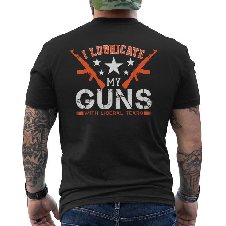 I Lubricate My Guns With Liberal Tears Men's T-shirt Back Print