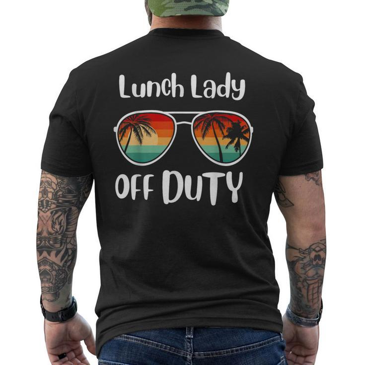 Lunch Lady Off Duty Last Day Of School Summer Men's T-shirt Back Print